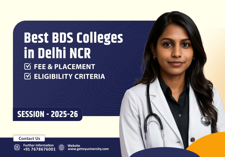 Best BDS Colleges in Delhi NCR – Eligibility, Fee & Placement